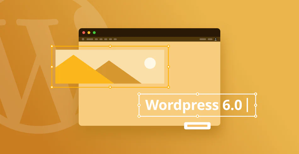 WordPress 6.0 è in arrivo! Cosa aspettarsi